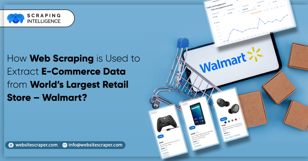 How-Web-Scraping-is-Used-to-Extract-E-Commerce-Data-from-World’s-Largest-Retail-StoreWalmar