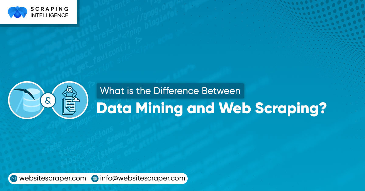 What-is-the-Difference-Between-Data-Mining-and-Web-Scraping