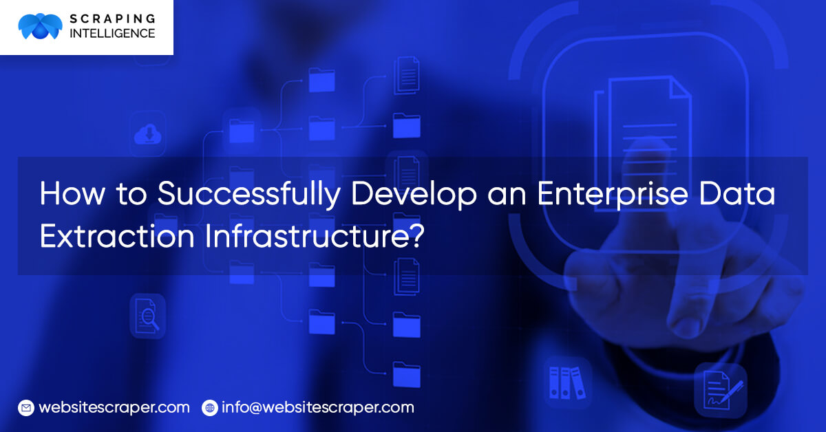 how-to-successfully-develop-an-enterprise-data-extraction-infrastructure