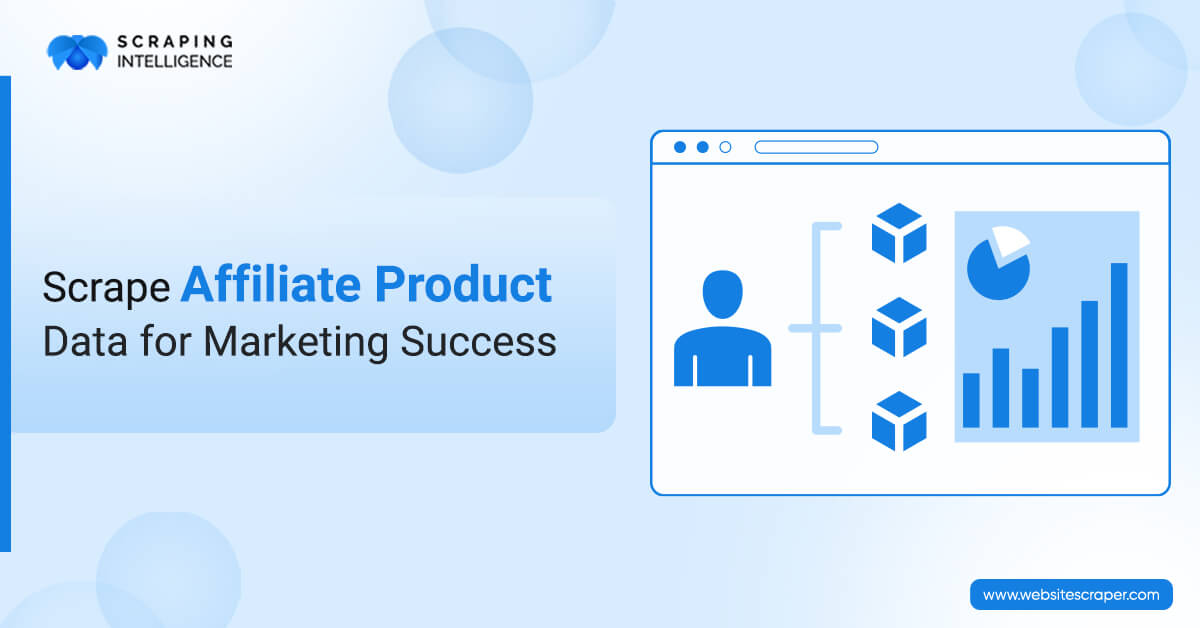 how-to-scrape-affiliate-product-data-for-marketing-success