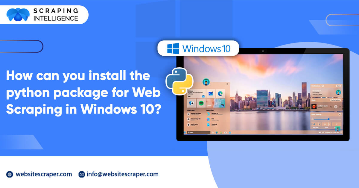 how-can-you-install-the-python-package-for-web-scraping-in-windows-10